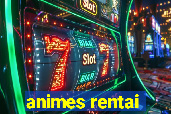 animes rentai